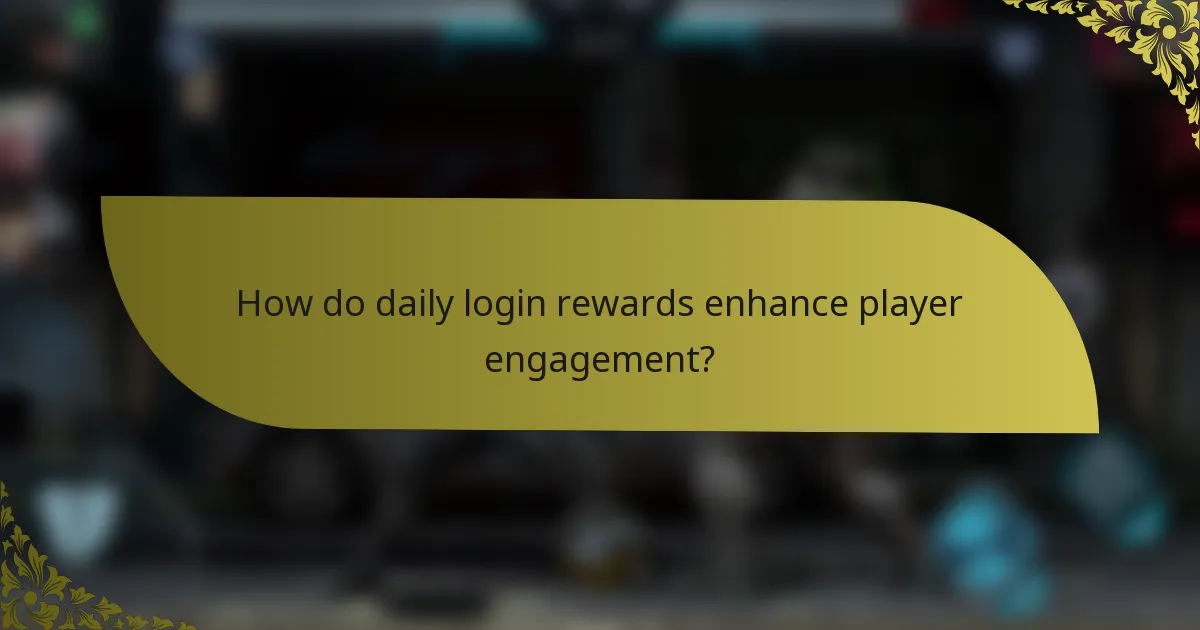 How do daily login rewards enhance player engagement?