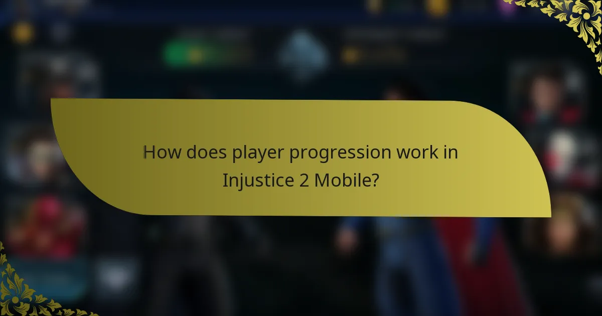 How does player progression work in Injustice 2 Mobile?
