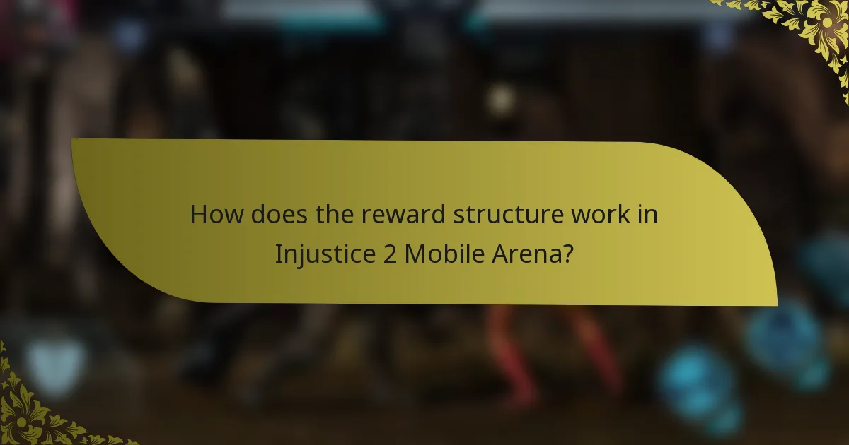 How does the reward structure work in Injustice 2 Mobile Arena?